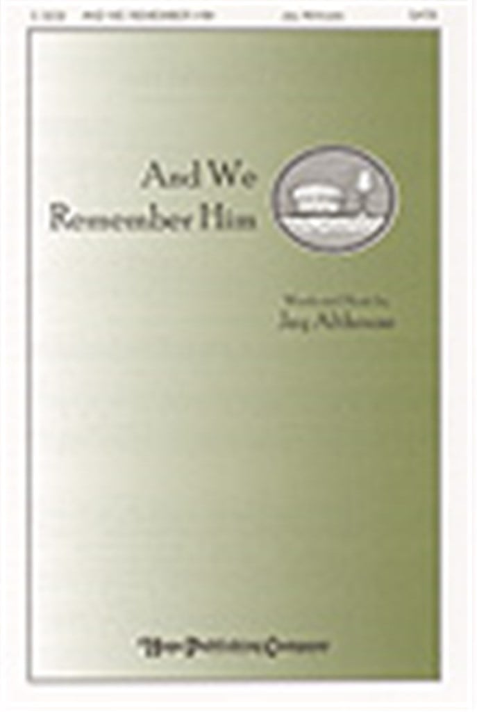 And We Remember Him